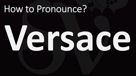 how versace is pronounced|spell versace.